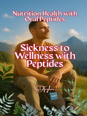 cover image of Sickness to Wellness with Peptides